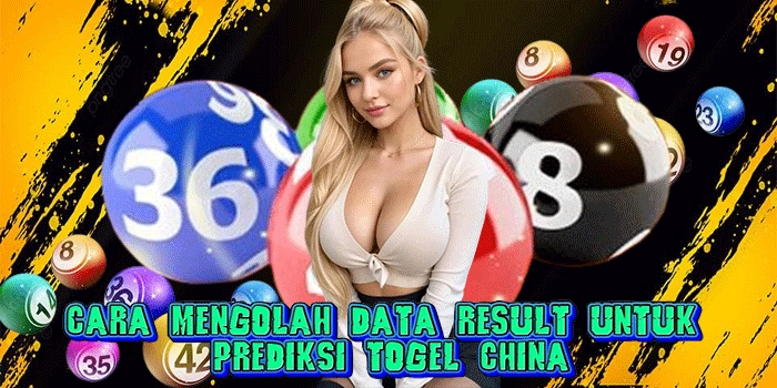 Cara Mengolah Data Result Untuk Prediksi Togel China